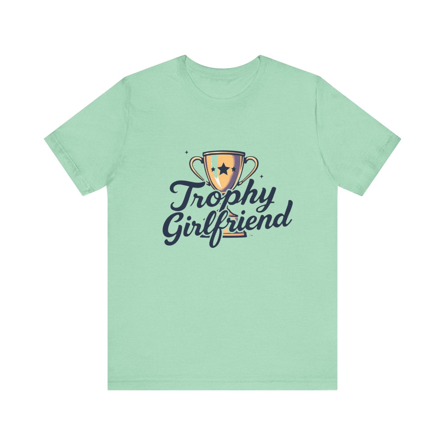 Trophy Girlfriend Unisex Tee - Perfect Gift for Celebrations