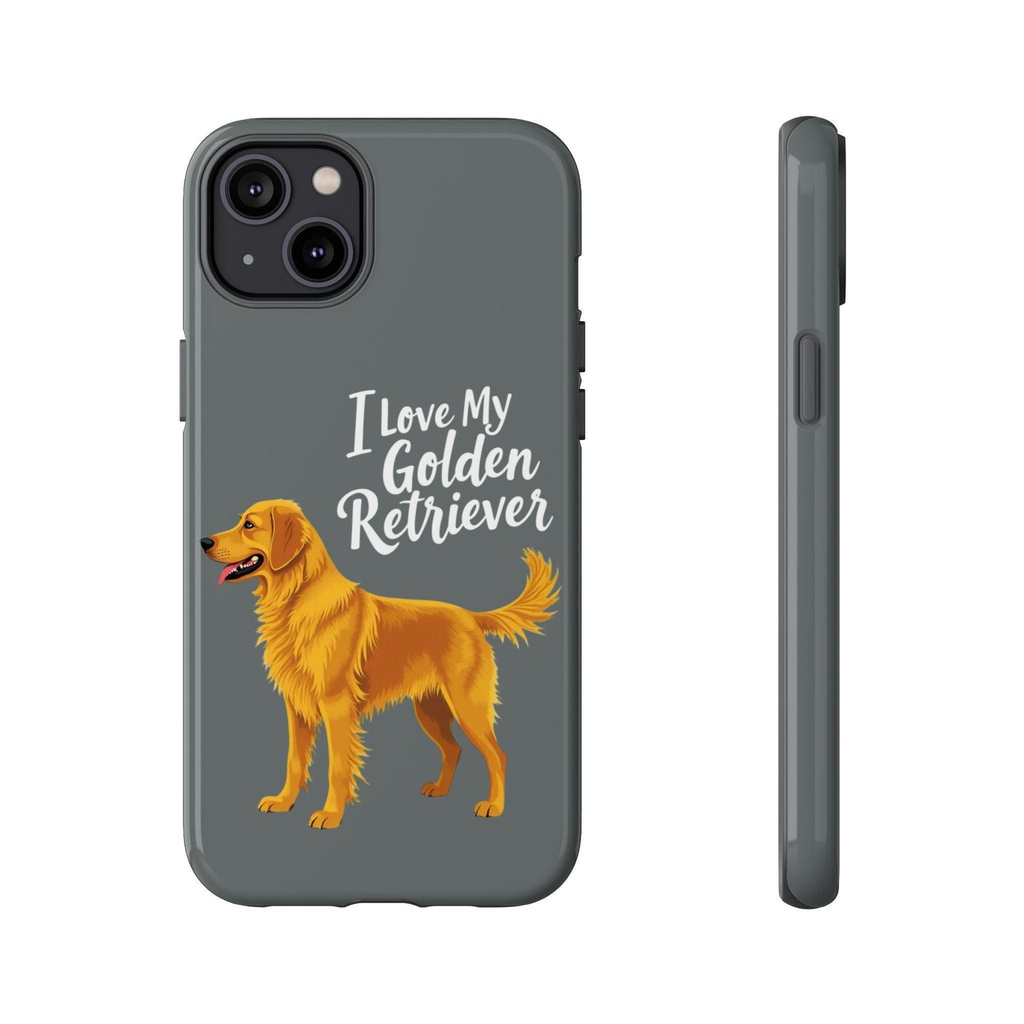 Phone Case I Love My Golden Retriever For Dog Lovers Style - Even Keel LLC