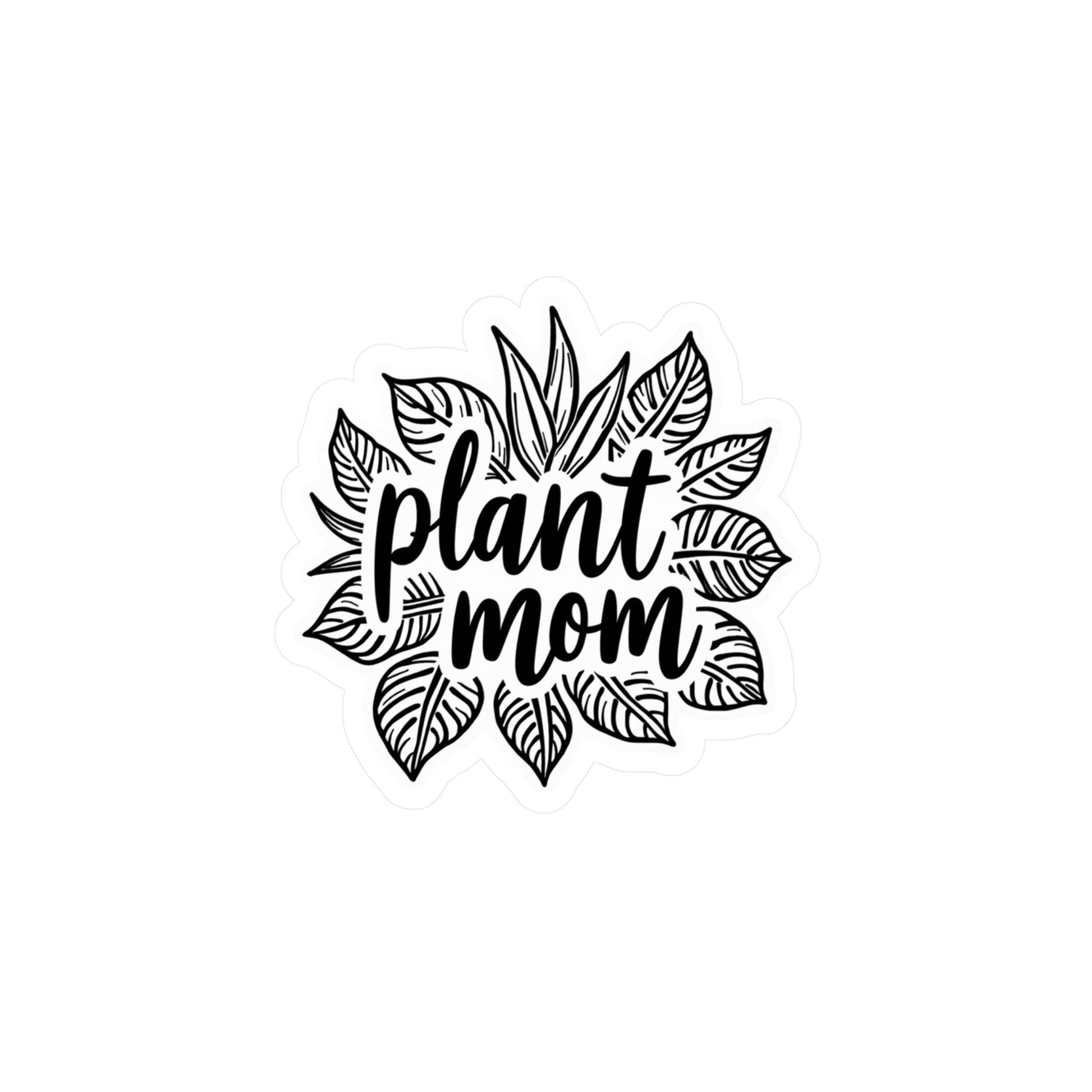 Plant Mom B&W Decal for Plant Lovers Home Decor Gift - Even Keel LLC