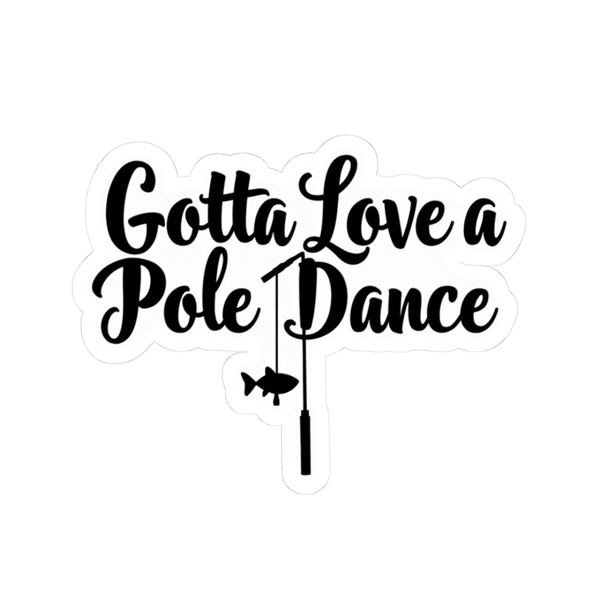 Pole Dance Fishing Sticker - Customizable Vinyl Decor - Even Keel LLC