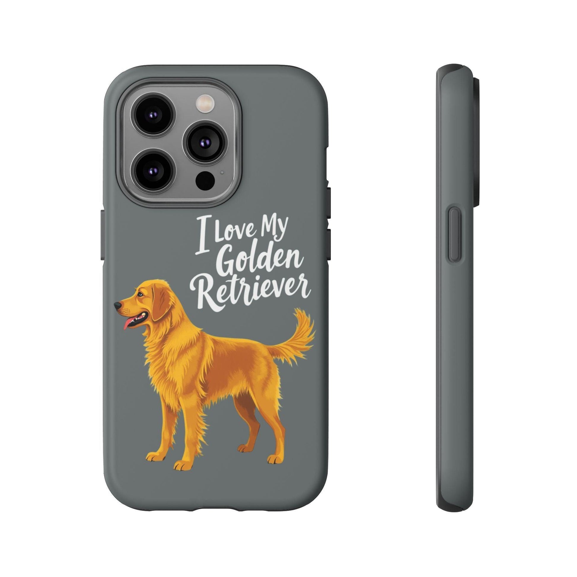 Phone Case I Love My Golden Retriever For Dog Lovers Style - Even Keel LLC