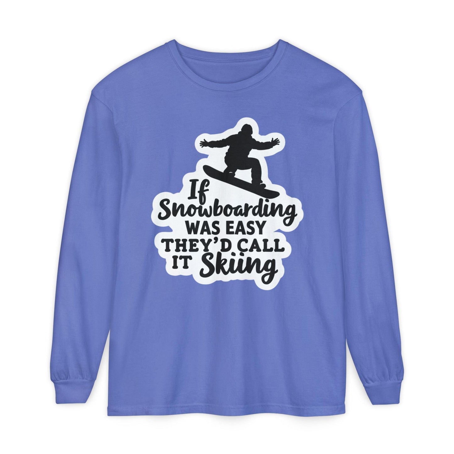 Snowboarding L/S Tee - If Snowboarding Was Easy Skiing - Even Keel LLC