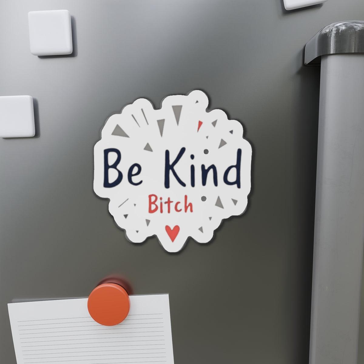 Be Kind Die-Cut Magnet for Home or Office Decor - Even Keel LLC