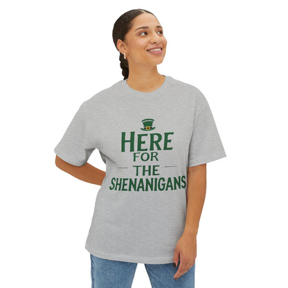 Oversized Tee - 'Here For The Shanigahans' Casual Style - Even Keel LLC