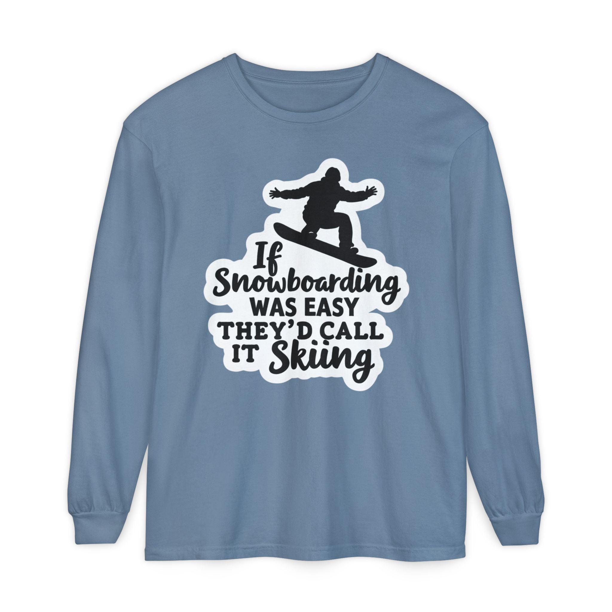 Snowboarding L/S Tee - If Snowboarding Was Easy Skiing - Even Keel LLC