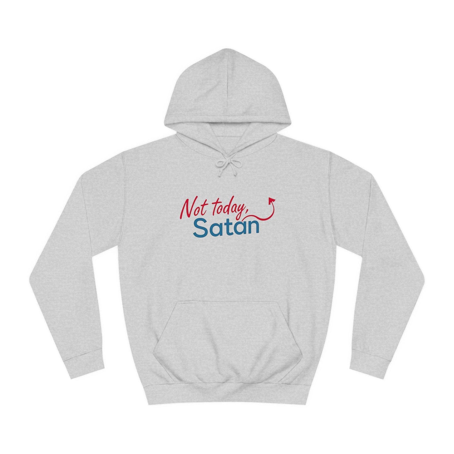 Unisex Hoodie - Not Today Satan Design for Bold Style - Even Keel LLC