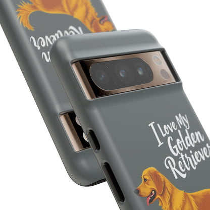 Phone Case I Love My Golden Retriever For Dog Lovers Style - Even Keel LLC