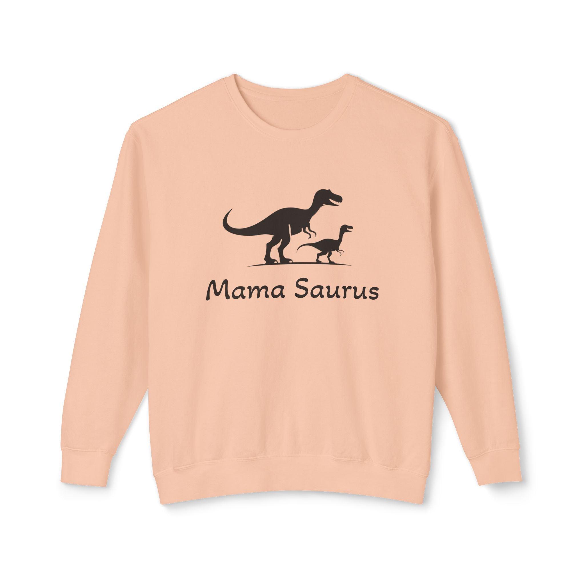 Mama Saurus Sweatshirt for Moms in Soft Cotton Fabric - Even Keel LLC