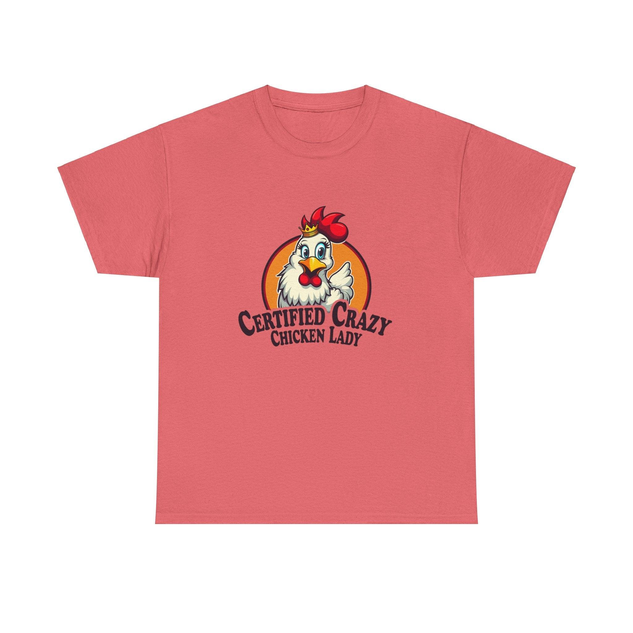 Chicken Lady Tee - Certified Crazy Unisex Heavy Cotton Tee - Even Keel LLC