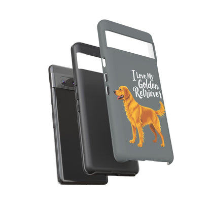 Phone Case I Love My Golden Retriever For Dog Lovers Style - Even Keel LLC