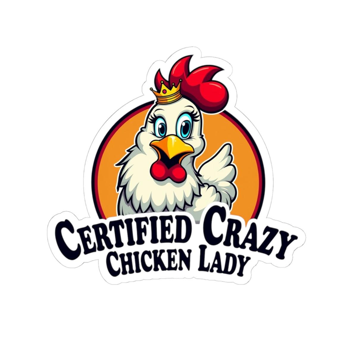 Crazy Chicken Lady - Certified Cartoon Sticker for Decor - Even Keel LLC