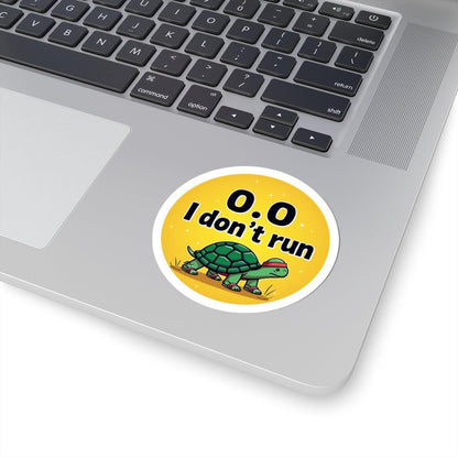 Turtle Speed: I Don't Run 0.0 Vinyl Sticker for Decor - Even Keel LLC