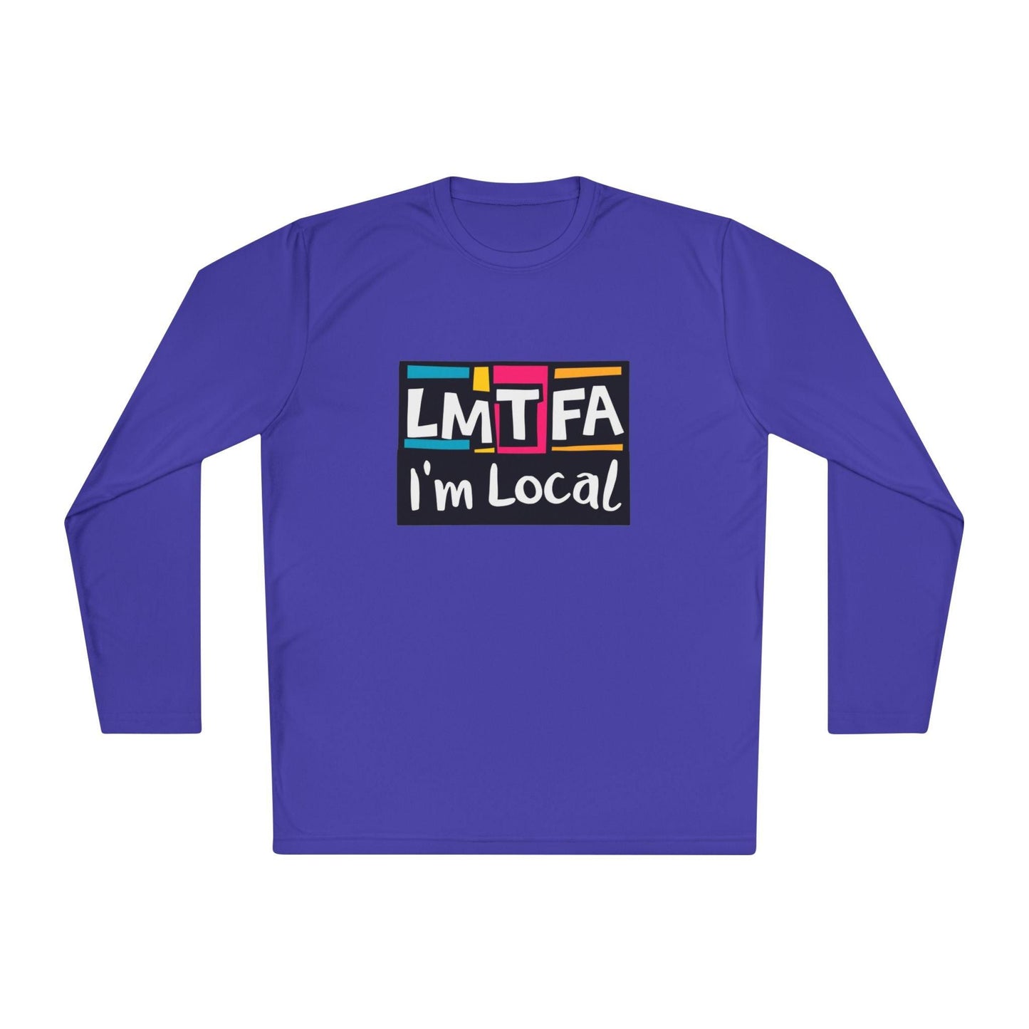 Long Sleeve Tee LMTFA I'm Local - Available In 3 Colors.