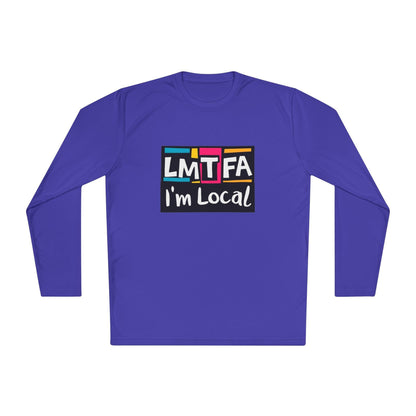 Long Sleeve Tee LMTFA I'm Local - Available In 3 Colors.