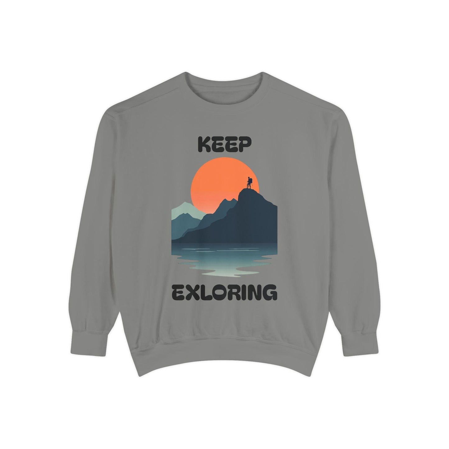 Garment-Dyed Sweatshirt - Keep Exploring Unisex Adventure.