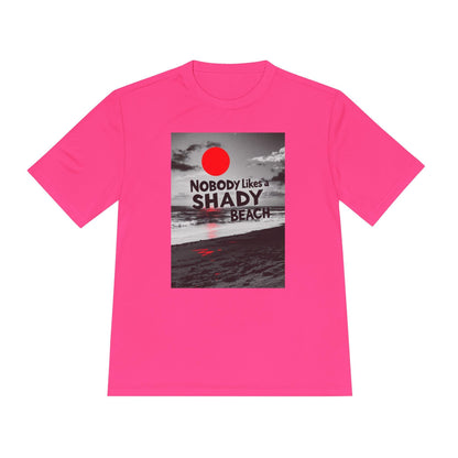 Unisex Moisture Wicking Tee - Nobody Likes a Shady Beach - Even Keel LLC