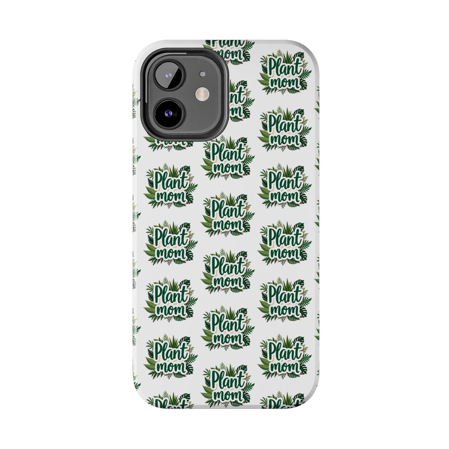 Plant Mom Tough Phone Cases for iPhone and Samsung - Even Keel LLC