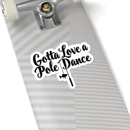 Pole Dance Fishing Sticker - Customizable Vinyl Decor - Even Keel LLC