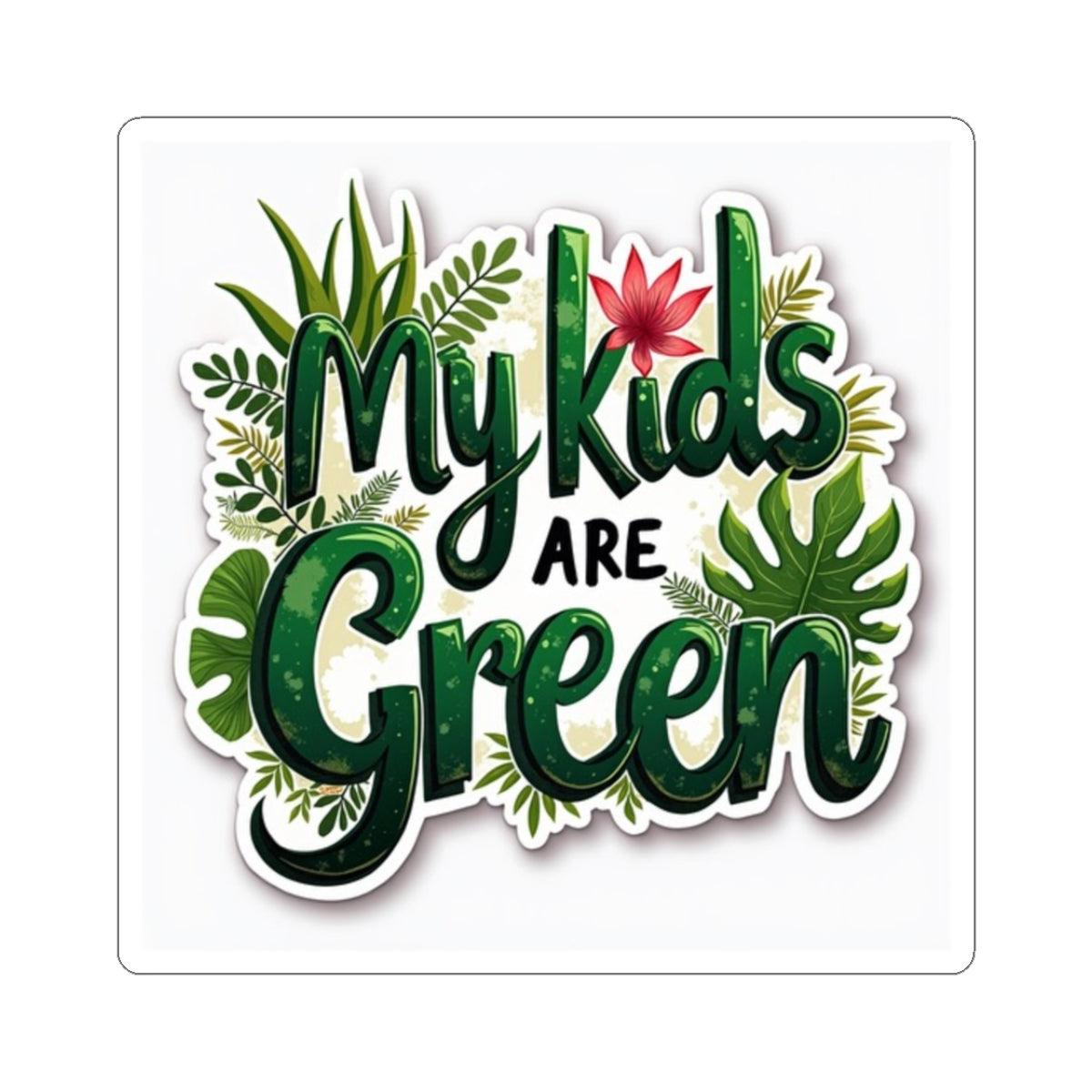 My Kids Are Green - Plant Sticker for Home Decor Design - Even Keel LLC