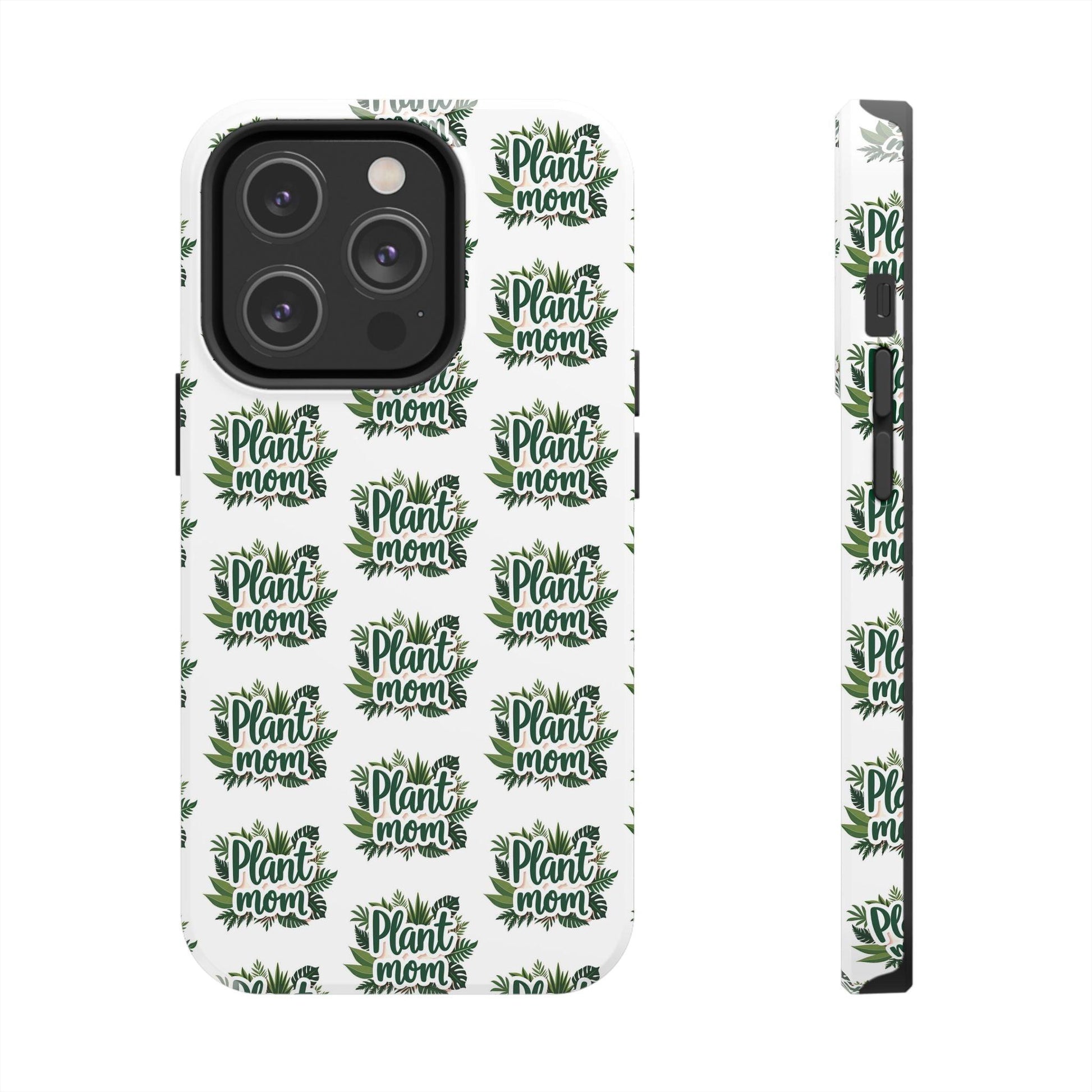 Plant Mom Tough Phone Cases for iPhone and Samsung - Even Keel LLC