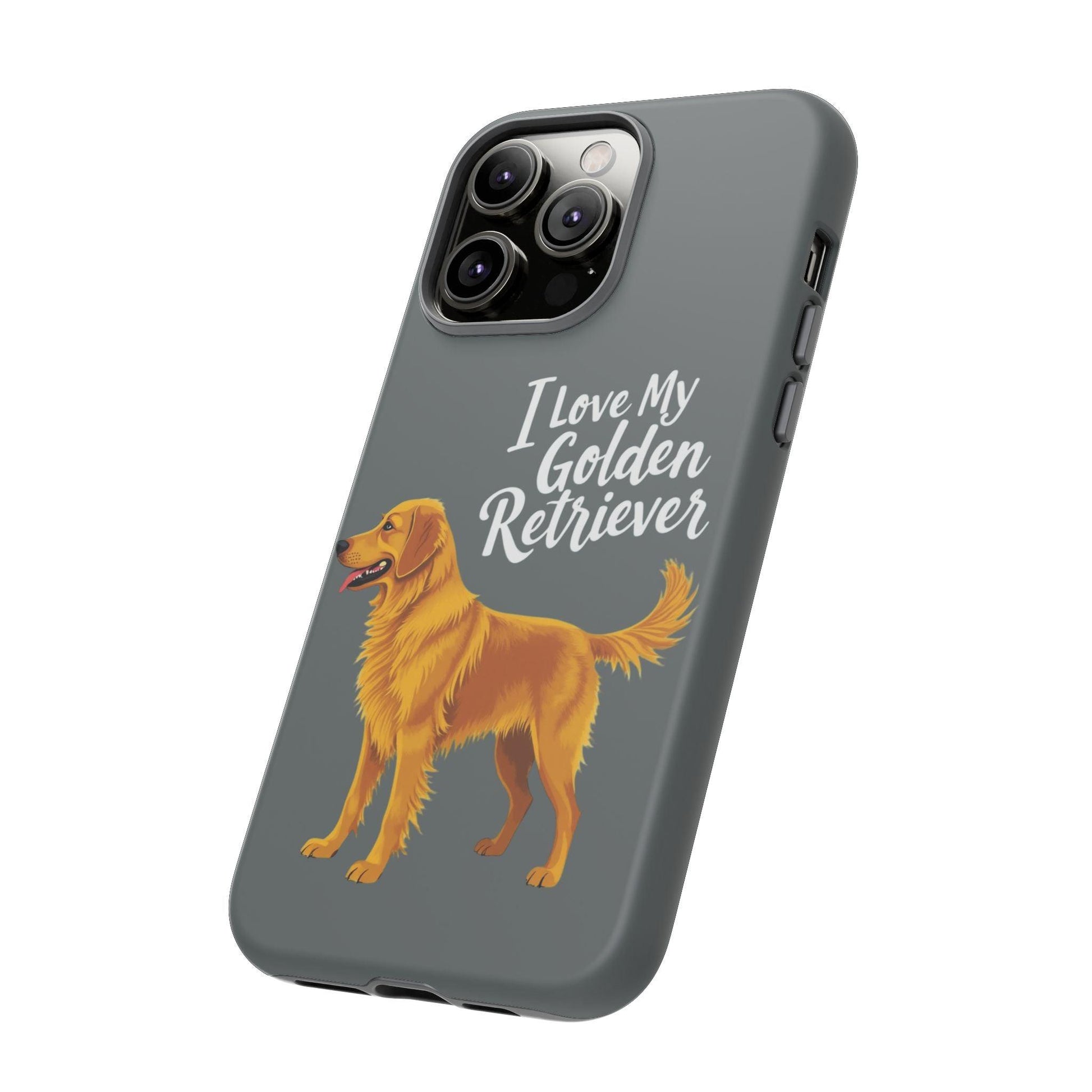 Phone Case I Love My Golden Retriever For Dog Lovers Style - Even Keel LLC