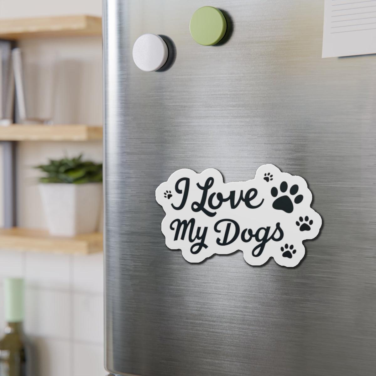 I Love My Dogs Magnet in Five Flexible Sizes - Even Keel LLC