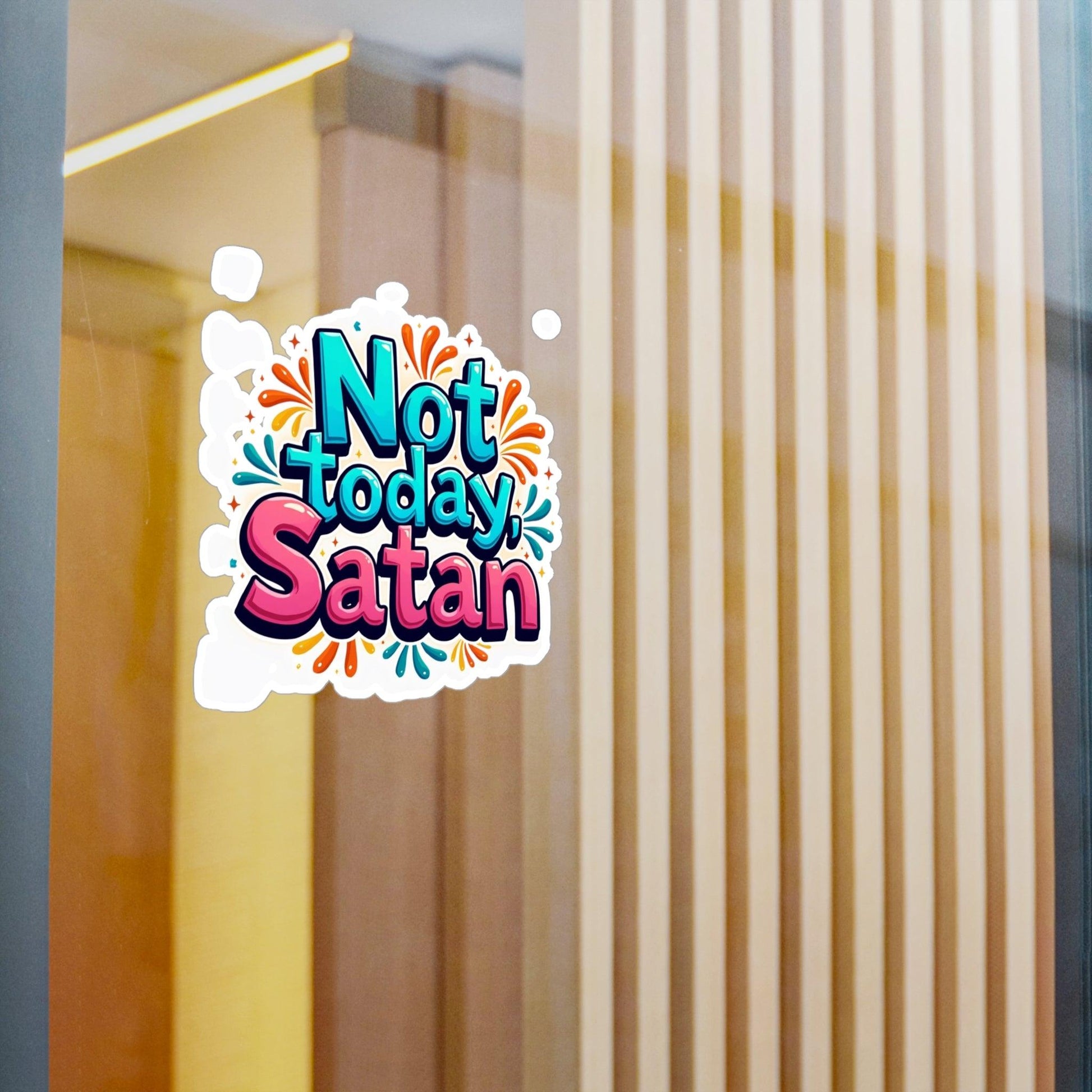 Not Today Satan Bright Decal for Sassy Home Decor Design - Even Keel LLC