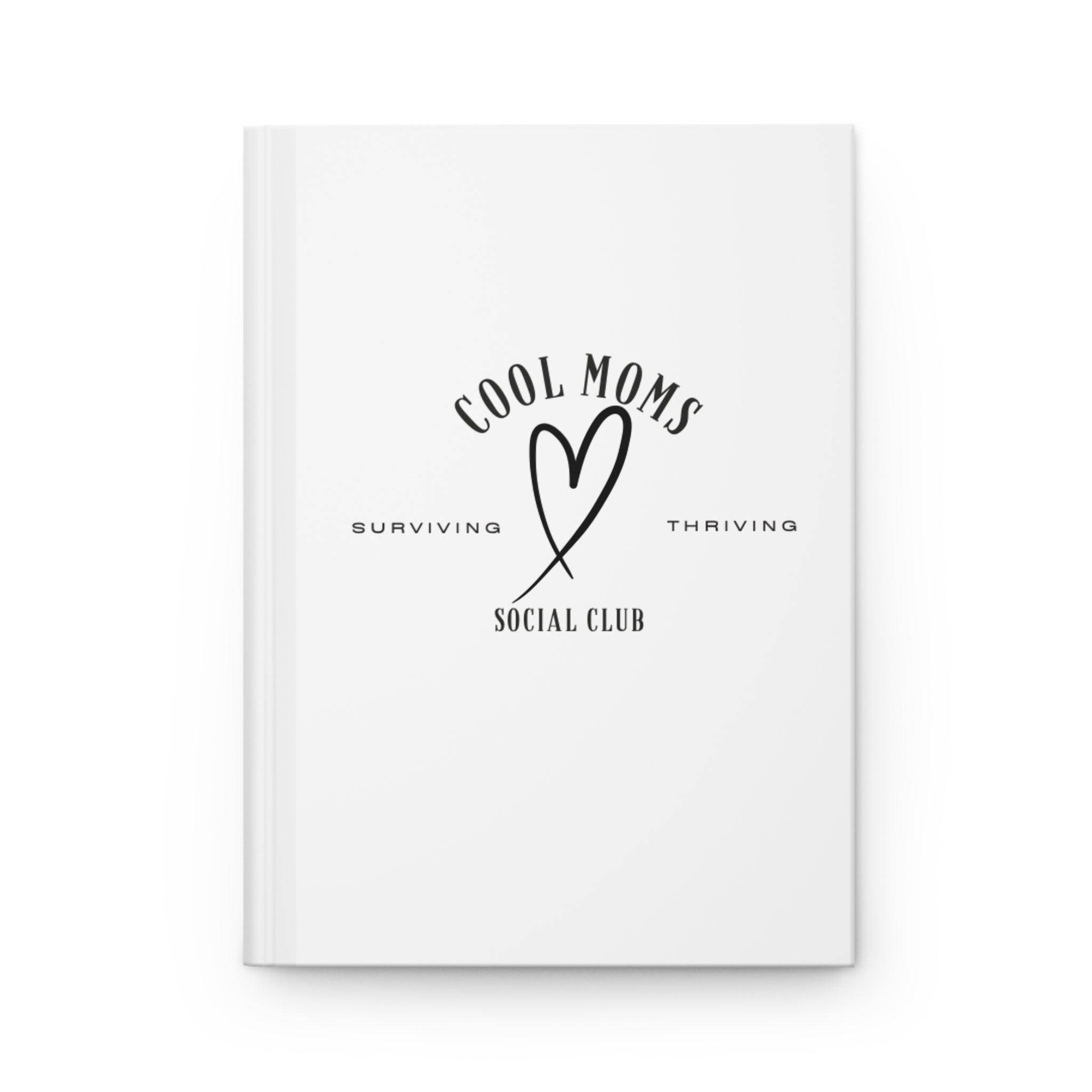 Cool Moms Surviving & Thriving Hardcover Journal Matte - Even Keel LLC