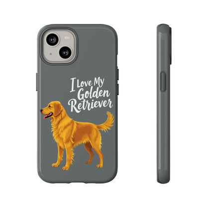 Phone Case I Love My Golden Retriever For Dog Lovers Style - Even Keel LLC