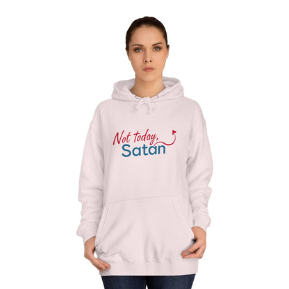 Unisex Hoodie - Not Today Satan Design for Bold Style - Even Keel LLC