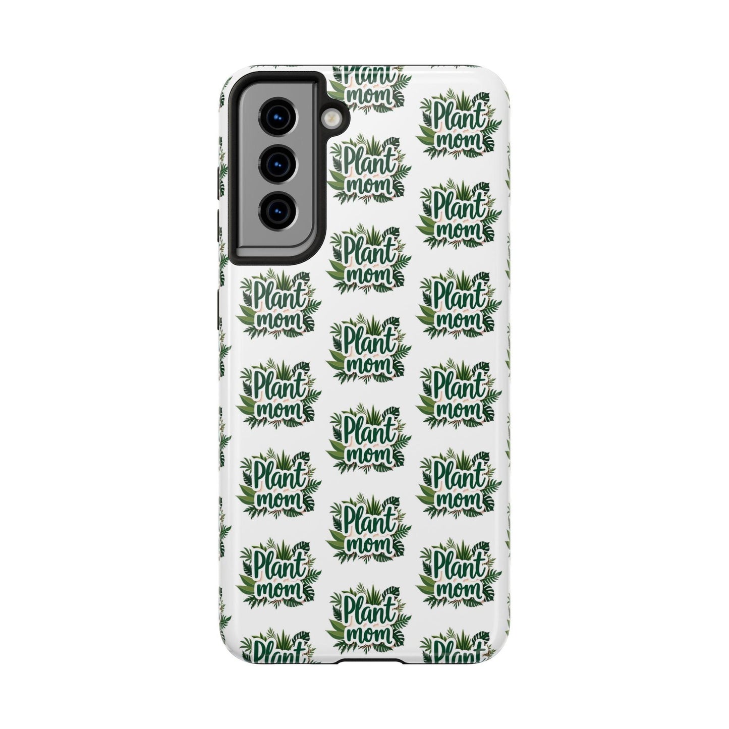 Plant Mom Tough Phone Cases for iPhone and Samsung - Even Keel LLC