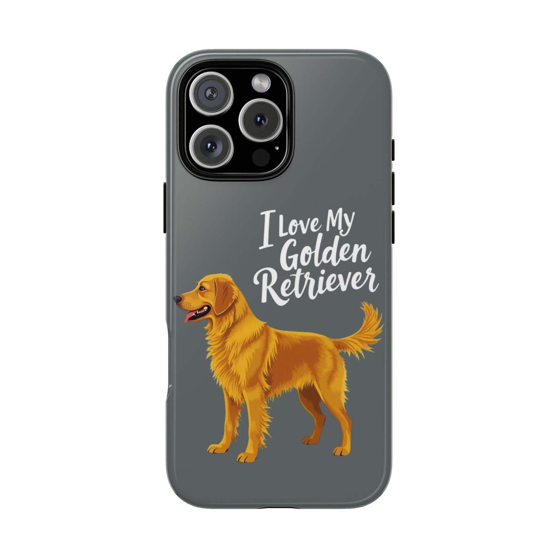 Phone Case I Love My Golden Retriever For Dog Lovers Style - Even Keel LLC