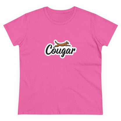 You're A Cougar Women's Midweight Cotton Tee Shirt - Even Keel LLC