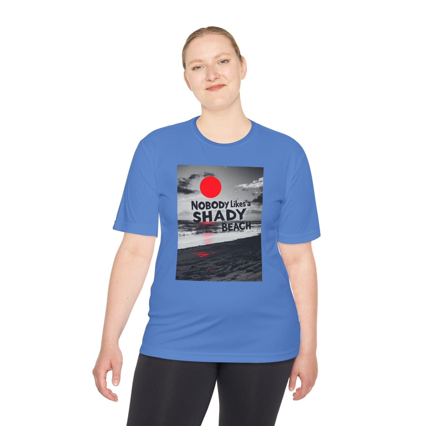 Unisex Moisture Wicking Tee - Nobody Likes a Shady Beach - Even Keel LLC