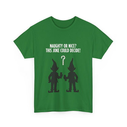 Naughty or Nice Tee for Fun and Playful Style Shirt - Even Keel LLC