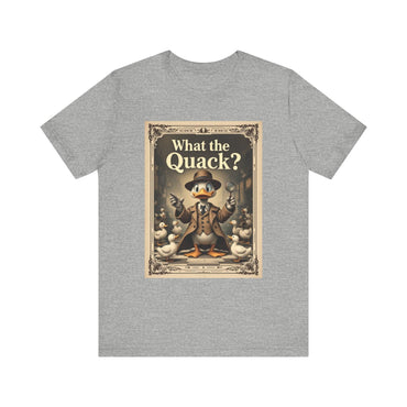 Funny Duck Unisex Tee - What The Duck Humor Design Tee - Even Keel LLC