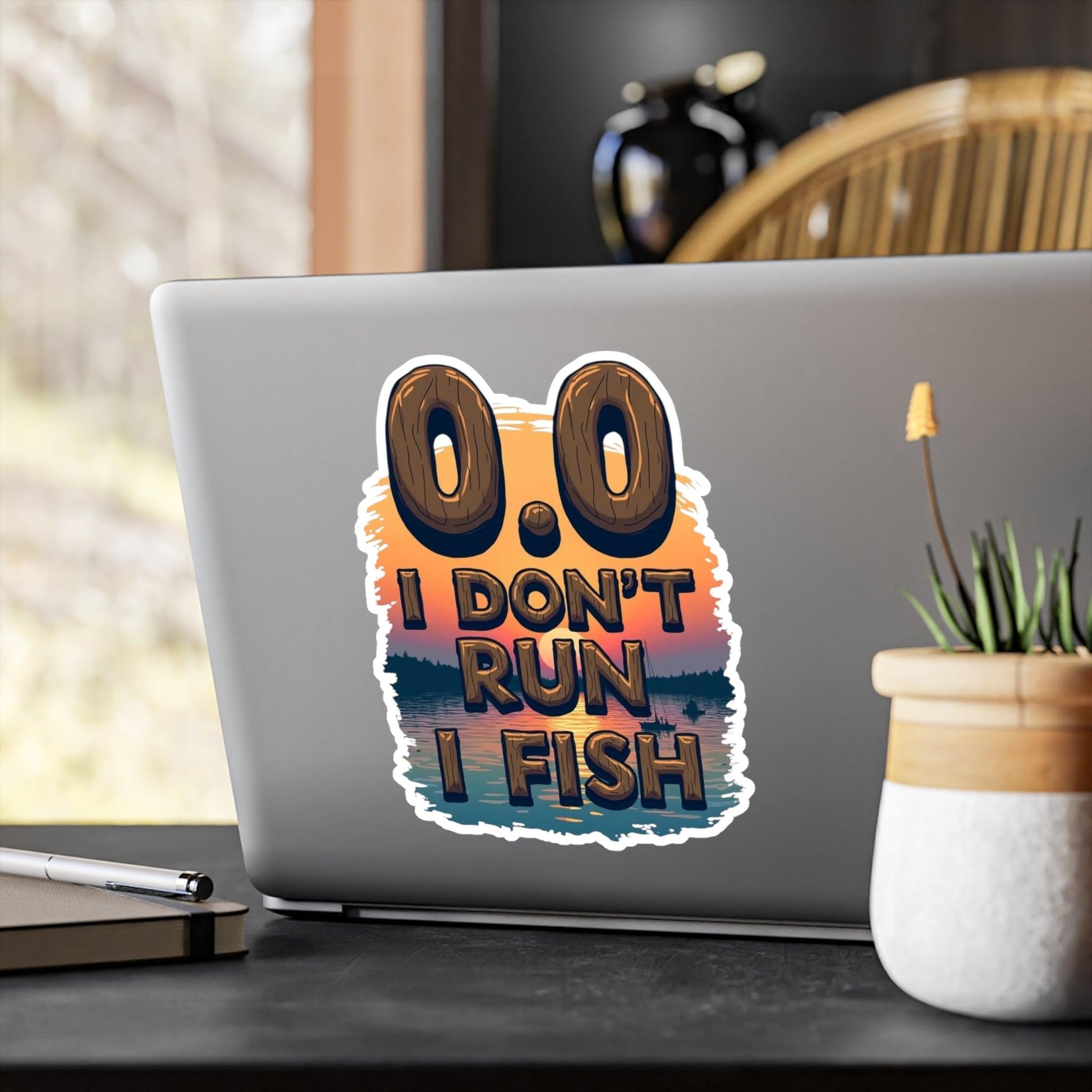 0.0 I Don't Run, I Fish Decal for Outdoor Lovers - Even Keel LLC