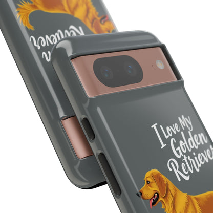 Phone Case I Love My Golden Retriever For Dog Lovers Style - Even Keel LLC