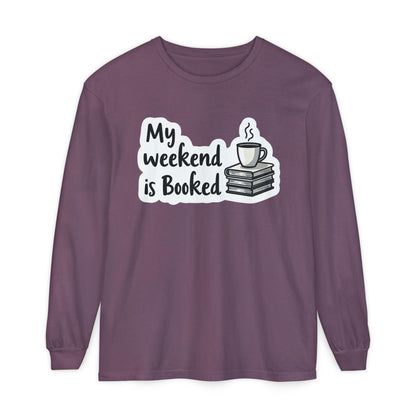 Long Sleeve T-Shirt My Weekend is Booked Unisex Wear - Even Keel LLC