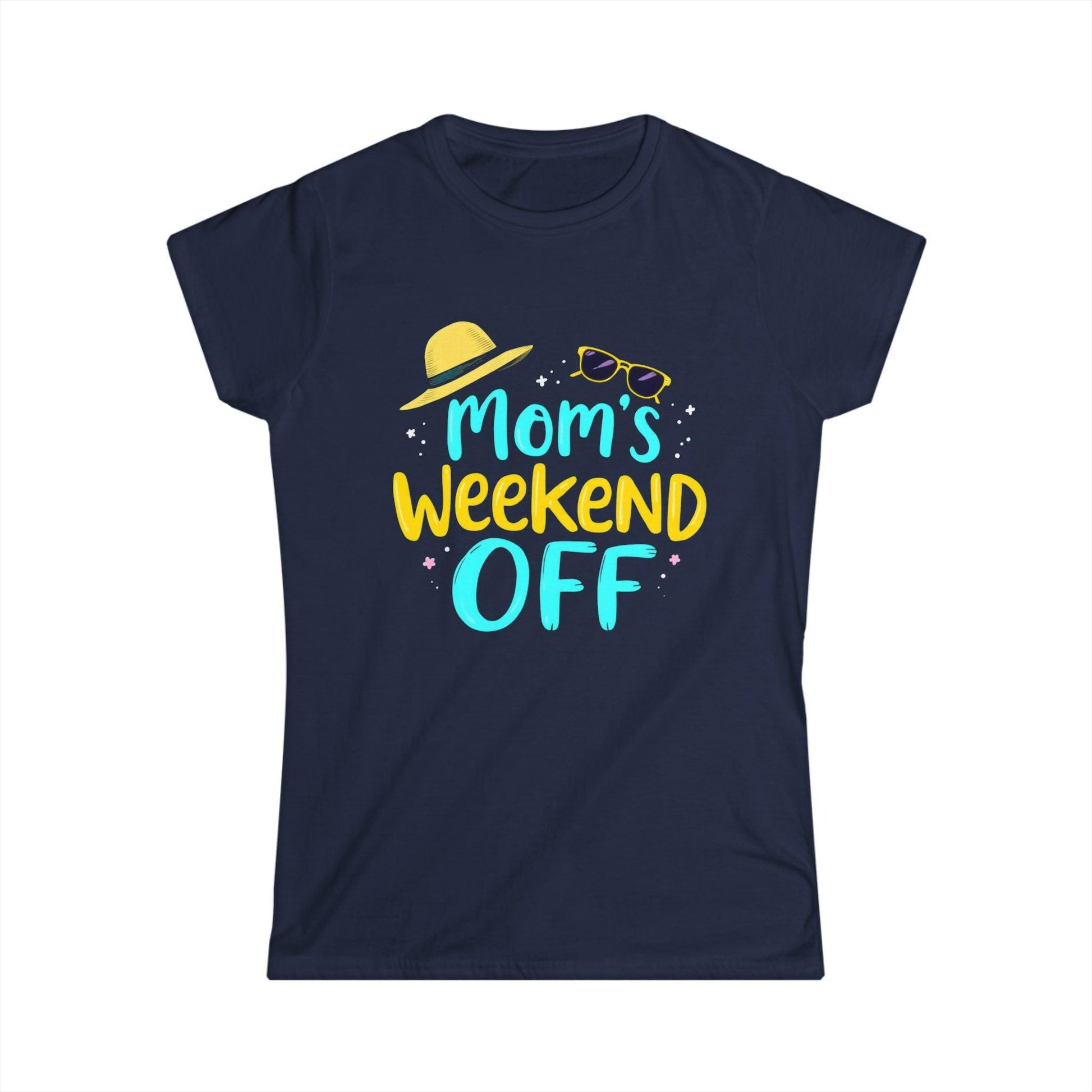 Women's Tee - Mom's Weekend Off for Ultimate Comfort - Even Keel LLC