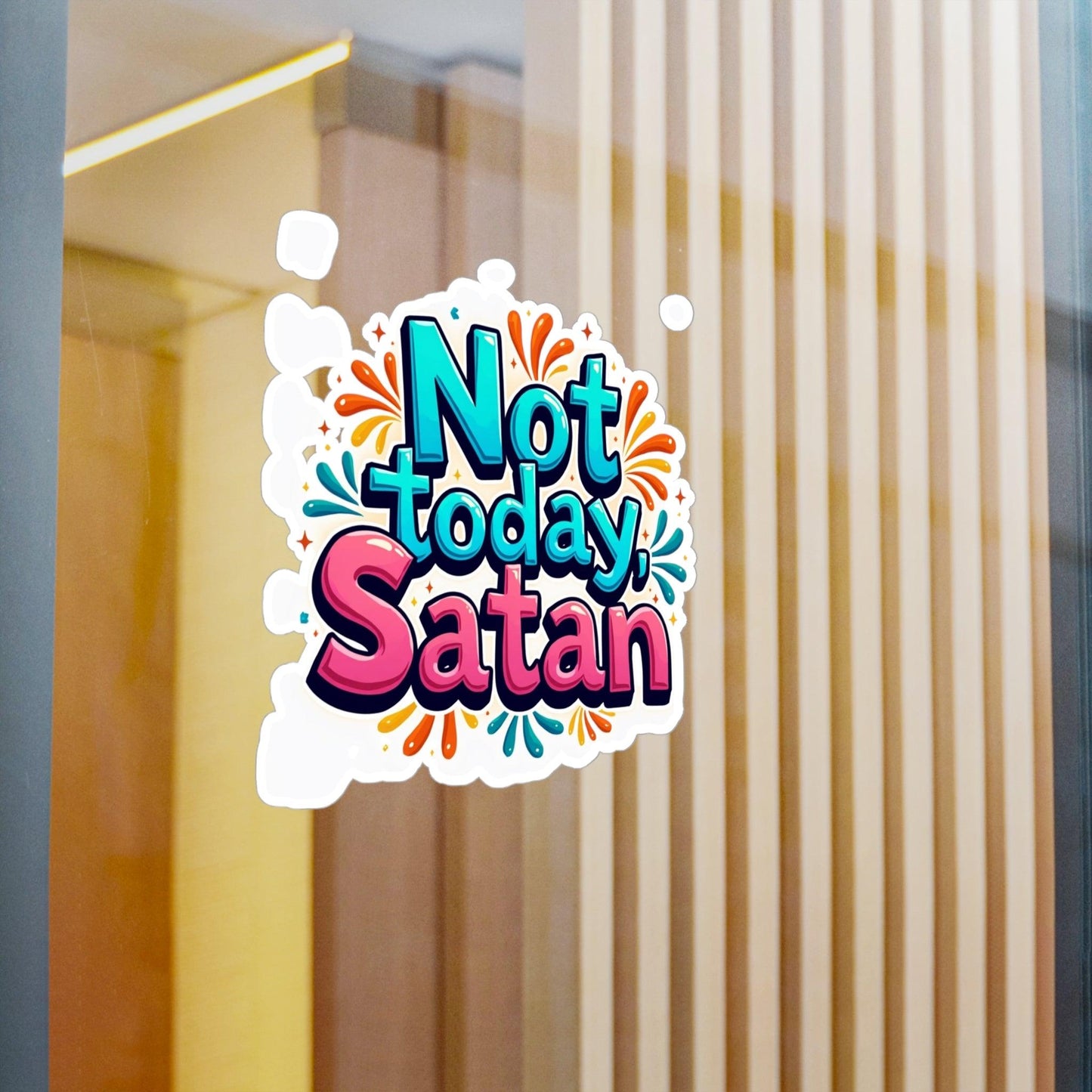 Not Today Satan Bright Decal for Sassy Home Decor Design - Even Keel LLC