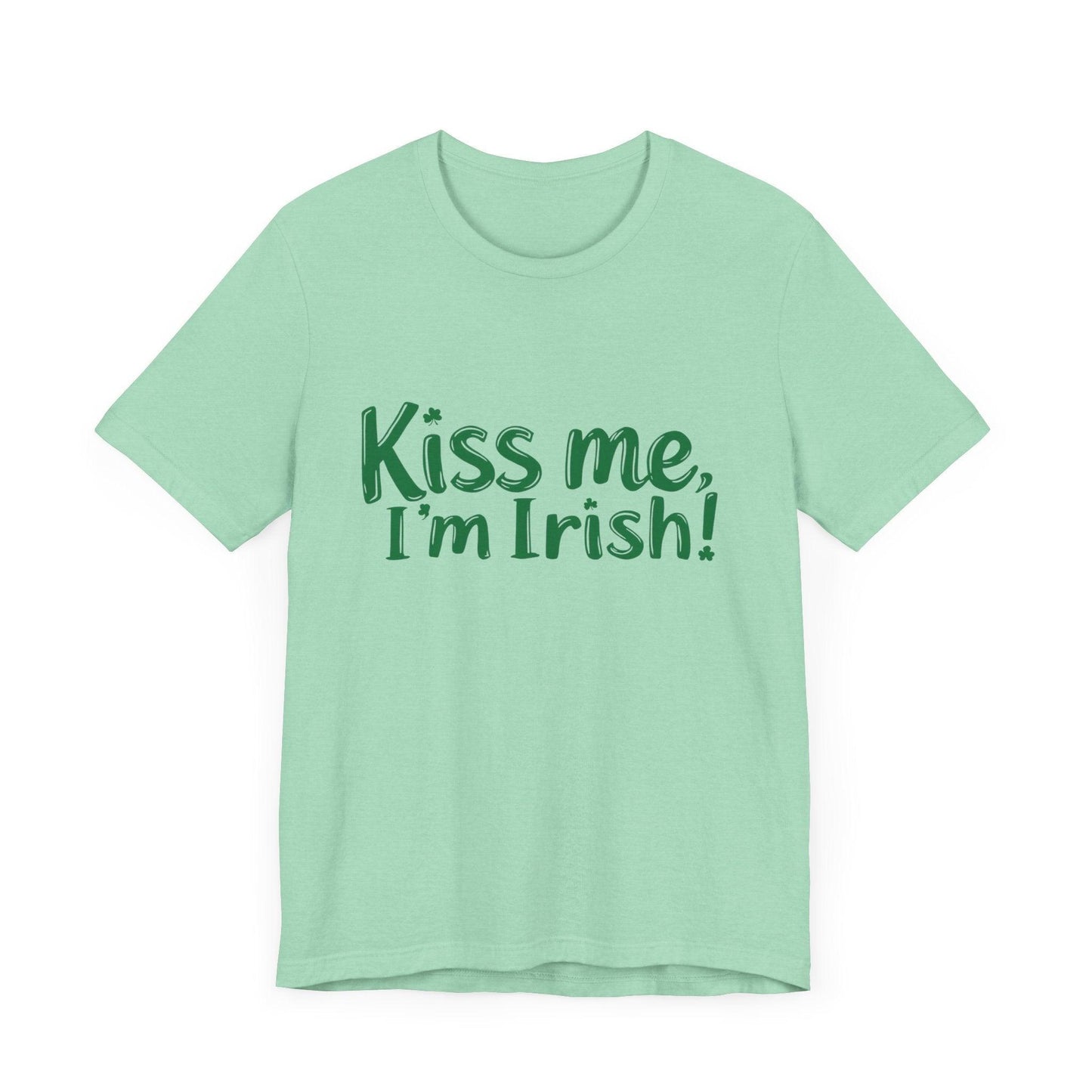 T-Shirt Kiss Me I'm Irish Unisex Tee for St Patrick's Day - Even Keel LLC