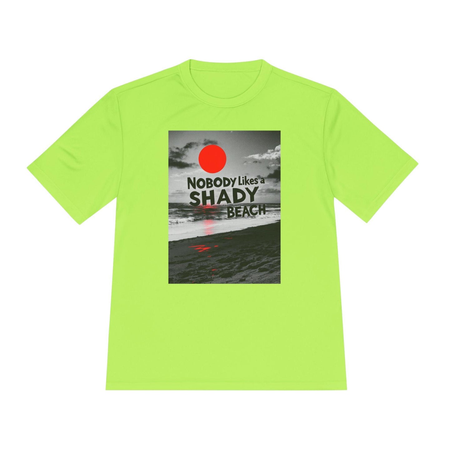 Unisex Moisture Wicking Tee - Nobody Likes a Shady Beach - Even Keel LLC