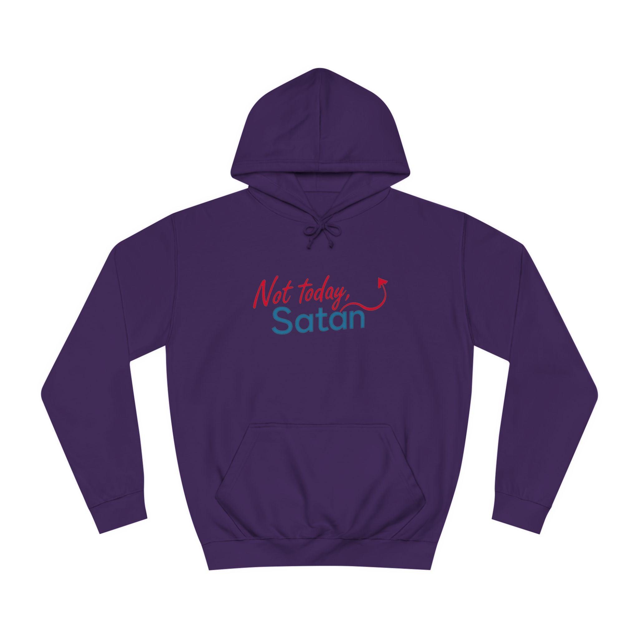 Unisex Hoodie - Not Today Satan Design for Bold Style - Even Keel LLC