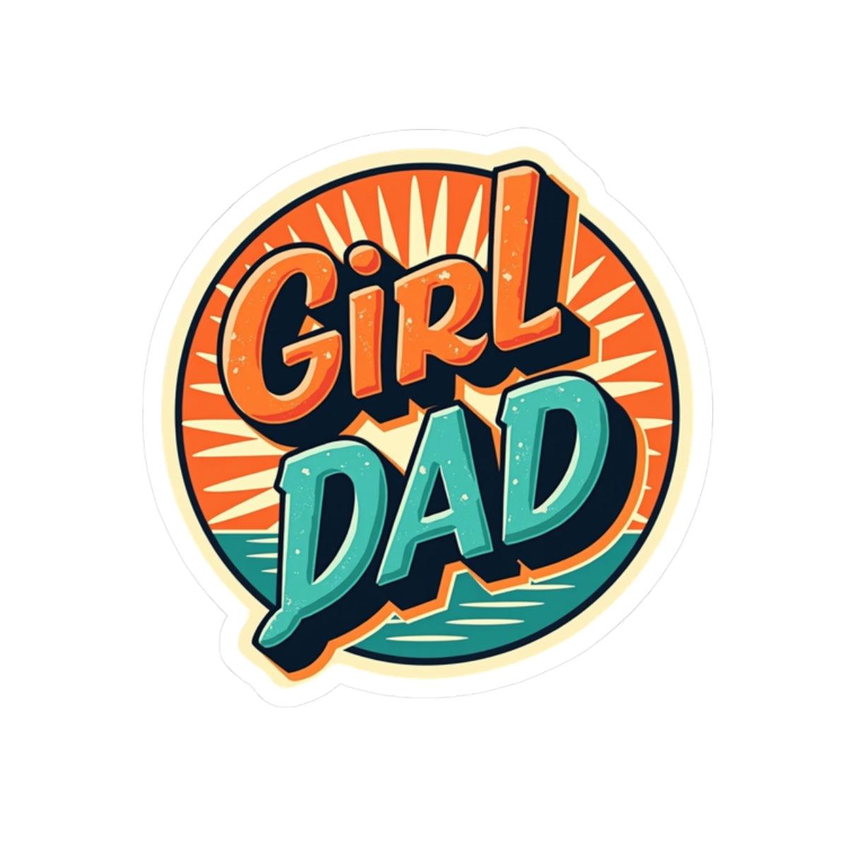 Girl Dad Sticker Durable Vinyl for Home Decor and Gifts - Even Keel LLC