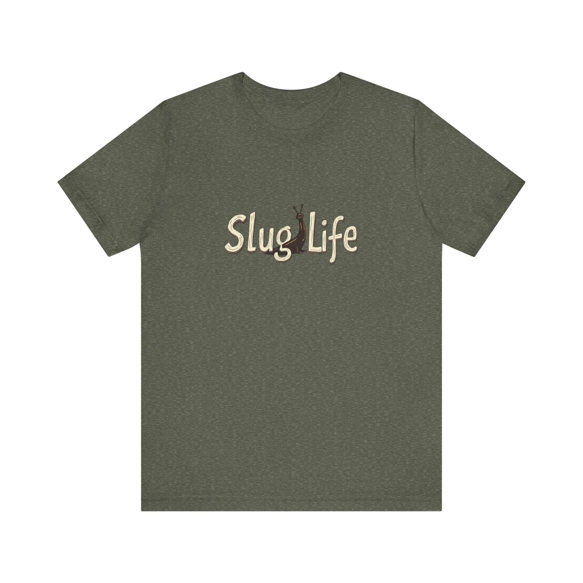 Slug Life Unisex T-Shirt for Nature Lovers and Gardeners - Even Keel LLC