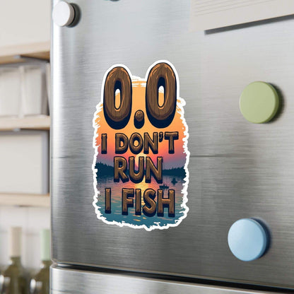 0.0 I Don't Run, I Fish - Decal for Outdoor Enthusiasts - Even Keel LLC