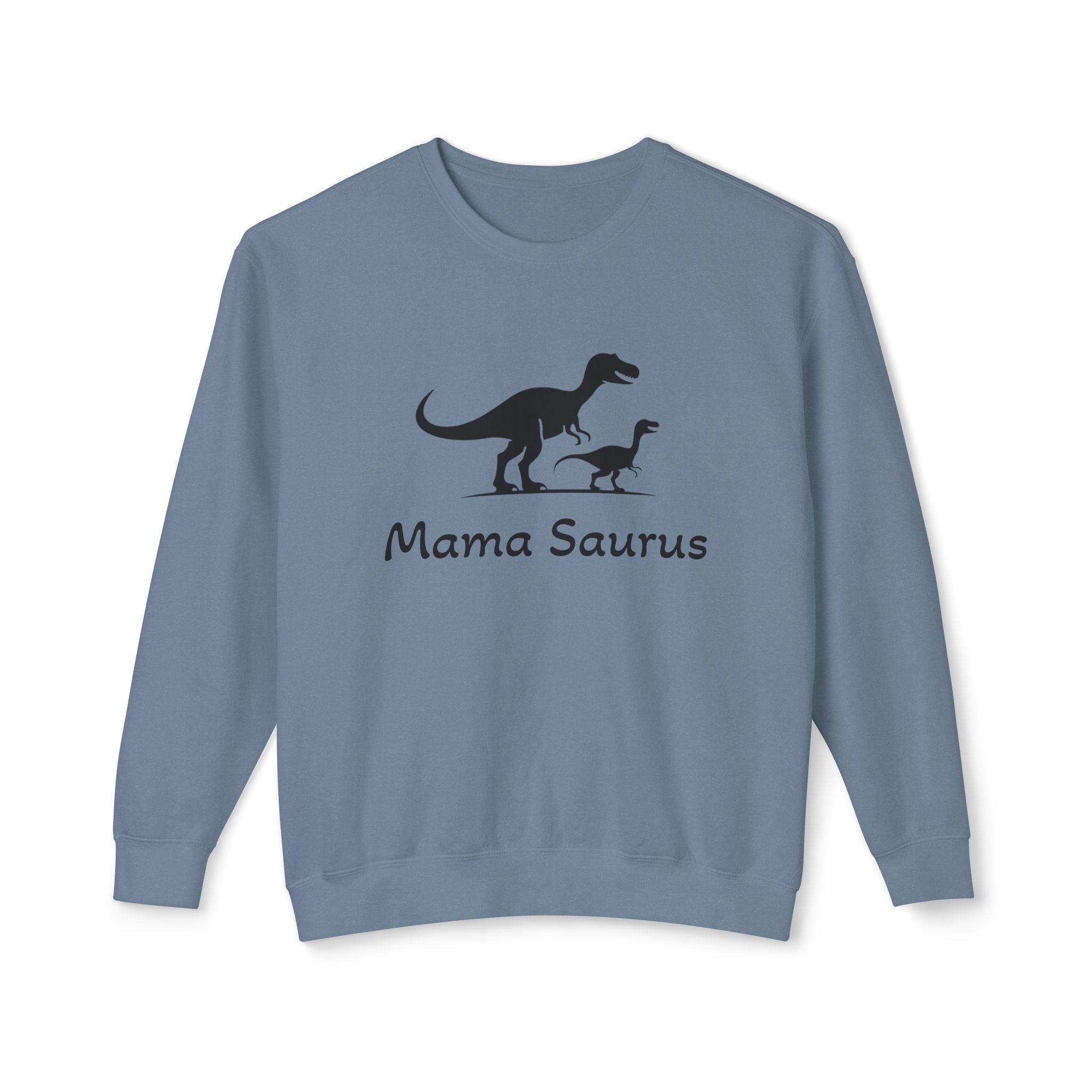 Mama Saurus Sweatshirt for Moms in Soft Cotton Fabric - Even Keel LLC