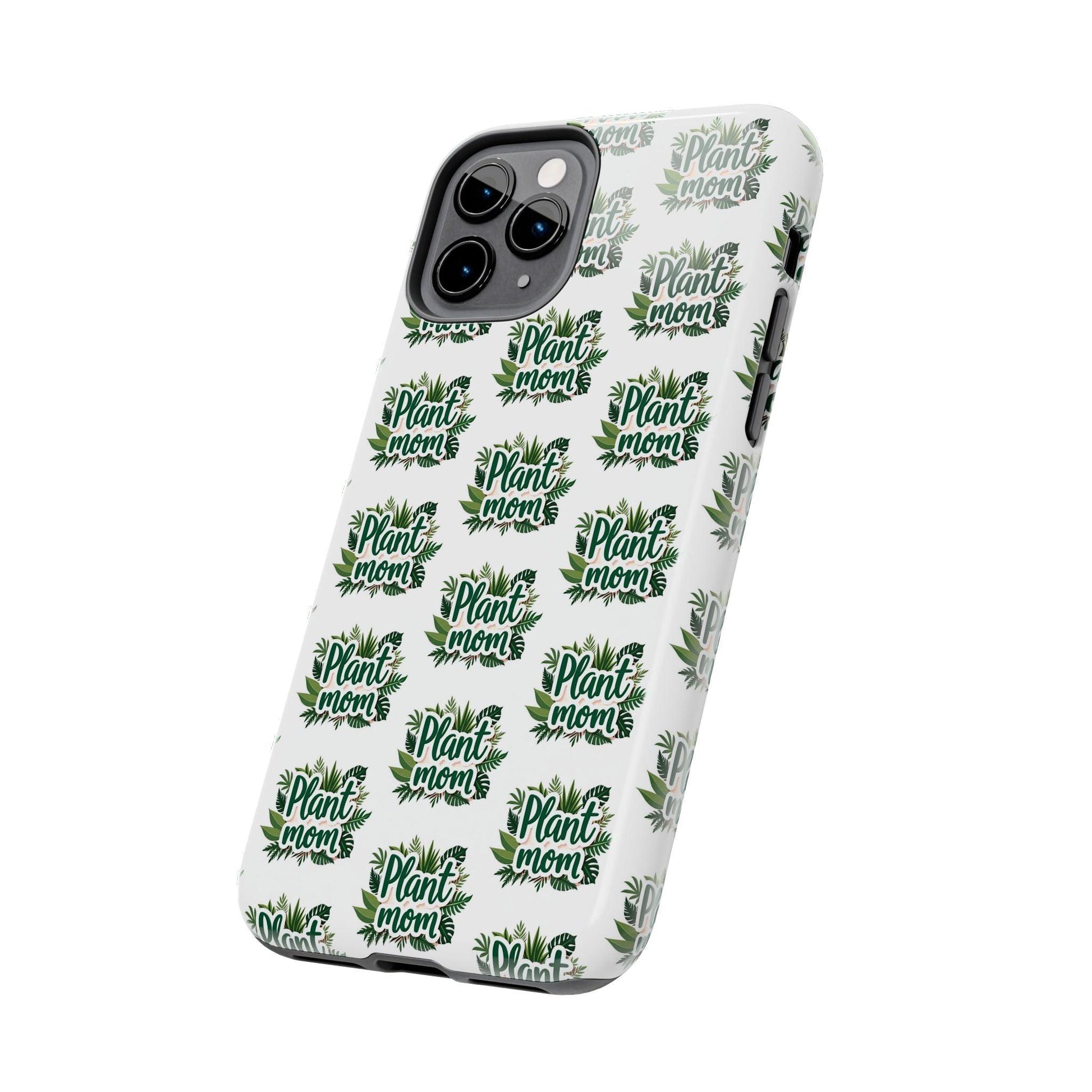 Plant Mom Tough Phone Cases for iPhone and Samsung - Even Keel LLC