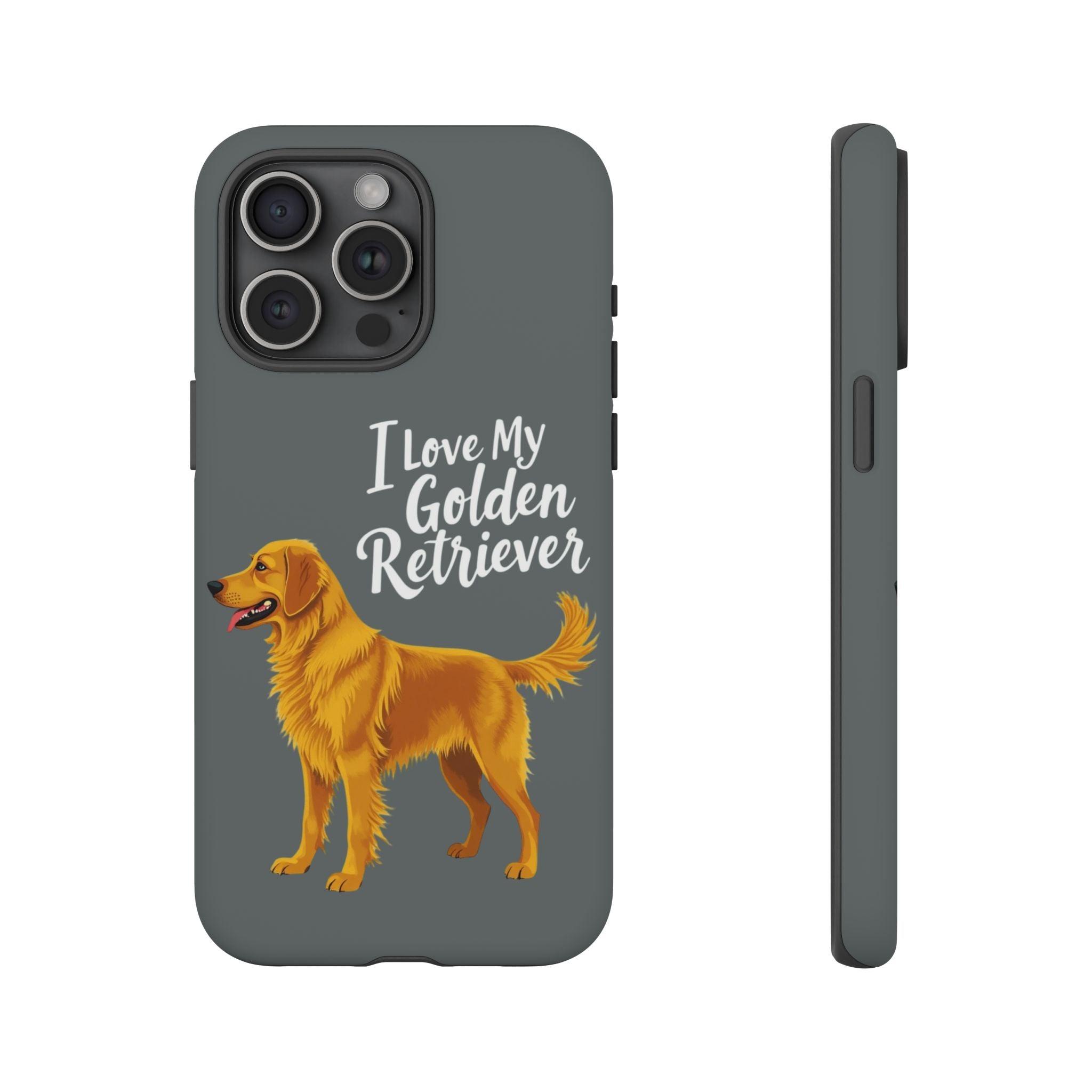 Phone Case I Love My Golden Retriever For Dog Lovers Style - Even Keel LLC